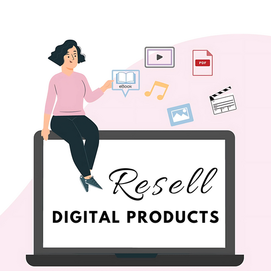 Resell Digital Products: Step-by-Step Guide to Starting Your Business